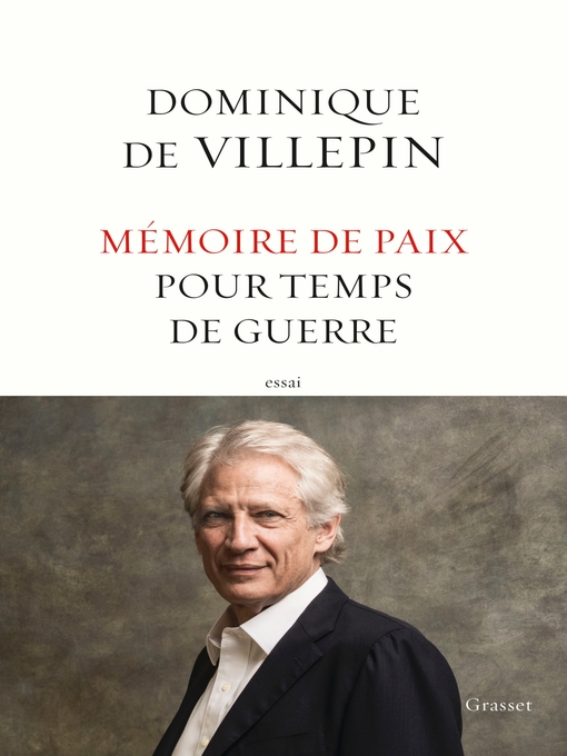 Title details for Mémoire de paix pour temps de guerre by Dominique de Villepin - Available